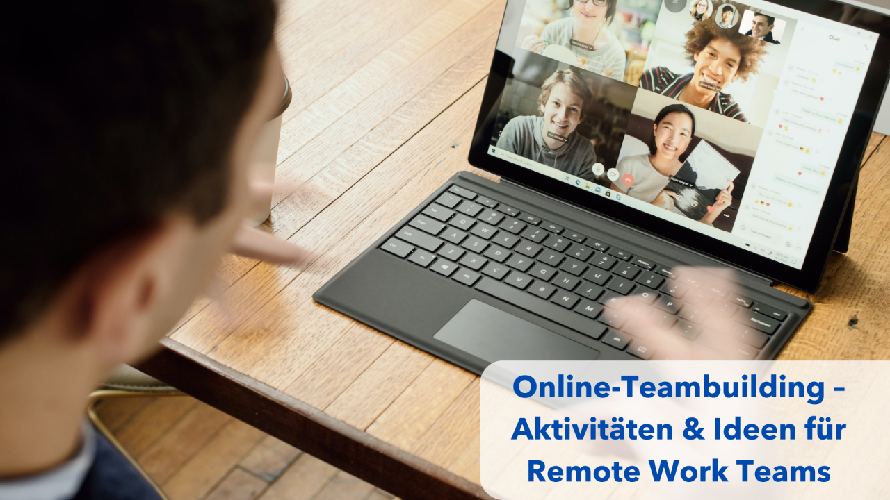 Online-Teambuilding – Aktivitäten & Ideen für Remote Work Teams