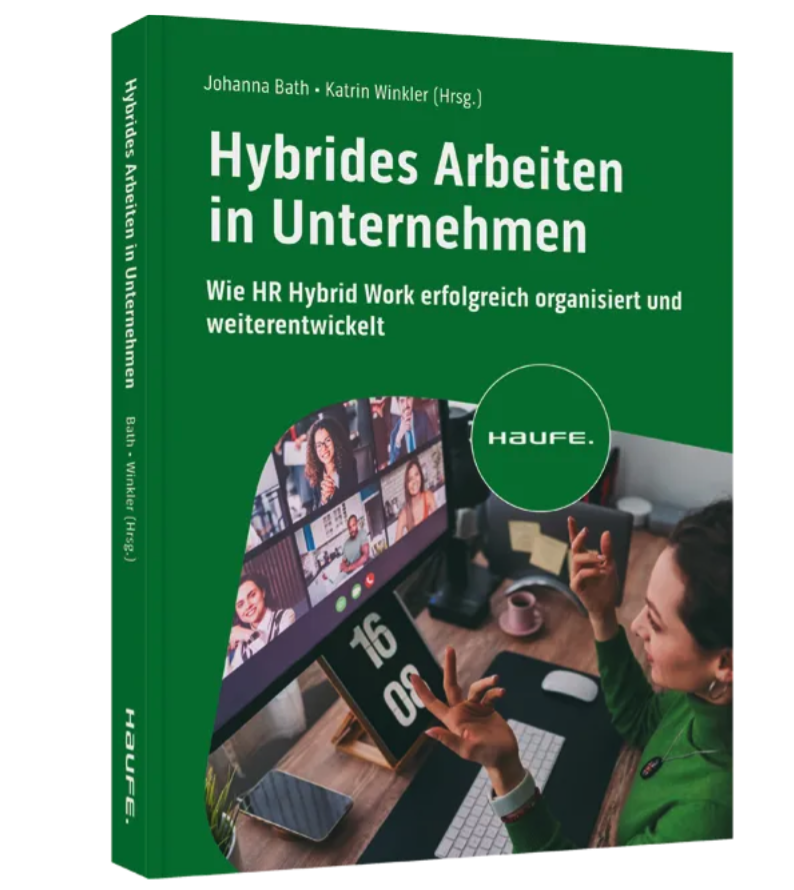 Zukunft der Arbeit: Prof. Dr. Johanna Bath über die Rolle von HR in hybriden Arbeitsmodellen | Buch Cover: Hybrides Arbeiten, Haufe