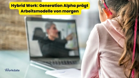 Hybrid Work: Wie die Generation Alpha Arbeitsmodelle von morgen prägt