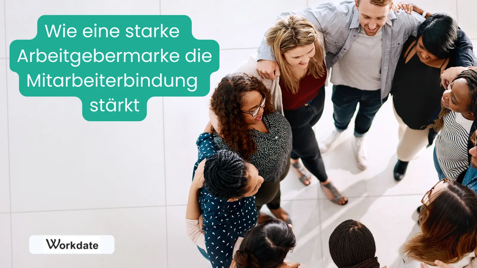 Wie eine starke Arbeitgebermarke die Mitarbeiterbindung stärkt